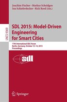 Lecture Notes in Computer Science 9369 - SDL 2015: Model-Driven Engineering for Smart Cities