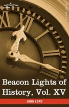 Beacon Lights of History, Vol. XV