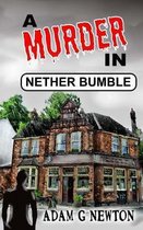 A Murder in Nether Bumble