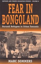Forced Migration 8 - Fear in Bongoland