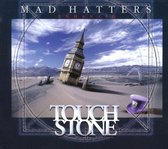 Touchstone - Mad Hatters [enhanced Edition]