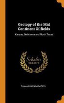 Geology of the Mid Continent Oilfields