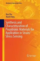 Synthesis and Characterization of Piezotronic Materials for Application in Strain/Stress Sensing