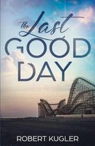 The Last Good Day