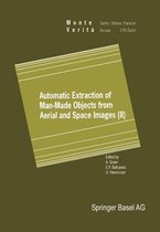 Automatic Extraction of Man-Made Objects from Aerial and Space Images (II)