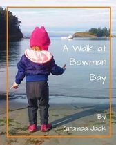 A Walk at Bowman Bay