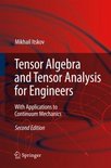 Tensor Algebra and Tensor Analysis for Engineers