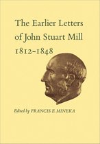 Collected Works of John Stuart Mill 12-12 - The Earlier Letters of John Stuart Mill 1812-1848