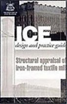 Structural Appraisal of Iron Framed Textile Mills (ICE Design and Practice Guides)