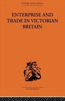 Enterprise and Trade in Victorian Britain