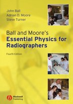 Ball & Moores Ess Physics Radiographers
