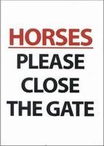 Horses. please close the gate!