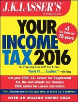 J.K. Lasser's Your Income Tax 2016