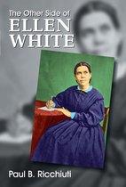 Other Side of Ellen White, The