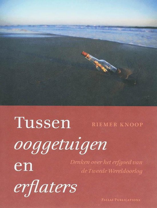 Cover van het boek 'Tussen Ooggetuigen en Erflaters' van R. Knoop