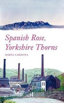 Spanish Rose, Yorkshire Thorns