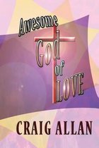 Awesome God of Love