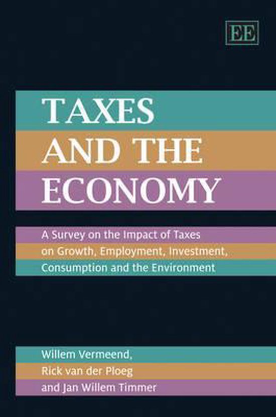 Boek 'Taxes and the Economy' met de ondertitel 'A Survey on the Impact of Taxes on Growth, Employment, Investment, Consumption and the Environment'. Auteurs: Willem Vermeend, Rick van der Ploeg en Jan Willem Timmer.