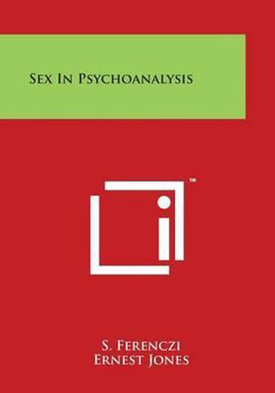 Sex In Psychoanalysis S Ferenczi 9781498037983 Boeken