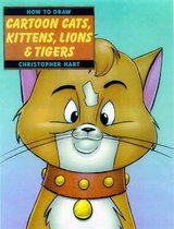 How to Draw Cartoon Cats, Kittens, Lions and Tigers