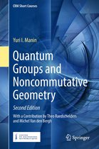 CRM Short Courses - Quantum Groups and Noncommutative Geometry