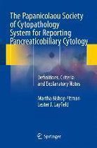 The Papanicolaou Society of Cytopathology System for Reporting Pancreaticobiliar