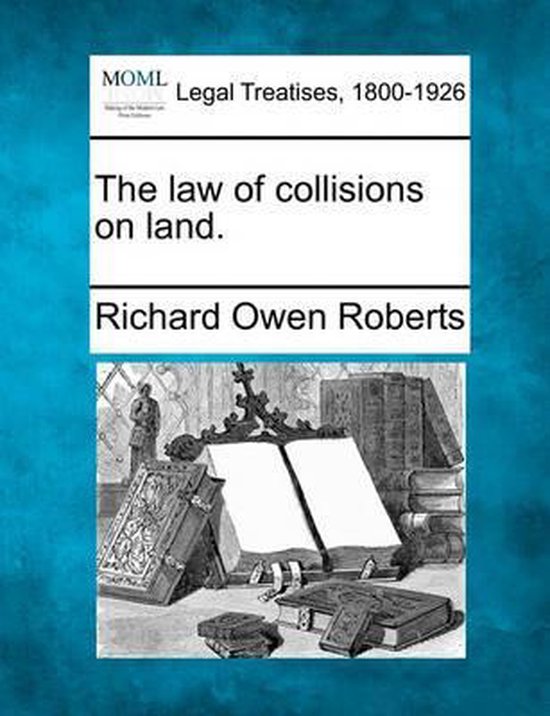 The Law of Collisions on Land.
