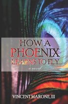 How a Phoenix Learns to Fly
