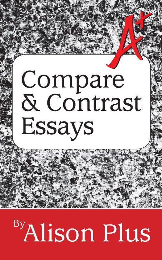 A+ Guides to Writing 2 - A+ Guide to Compare and Contrast Es ... - cover