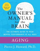 Owner's Manual for the Brain - Aging: The Owner's Manual