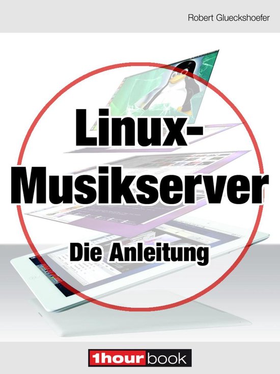 Linux-Musikserver - Die Anleitung - cover