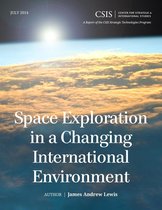 CSIS Reports - Space Exploration in a Changing International Environment