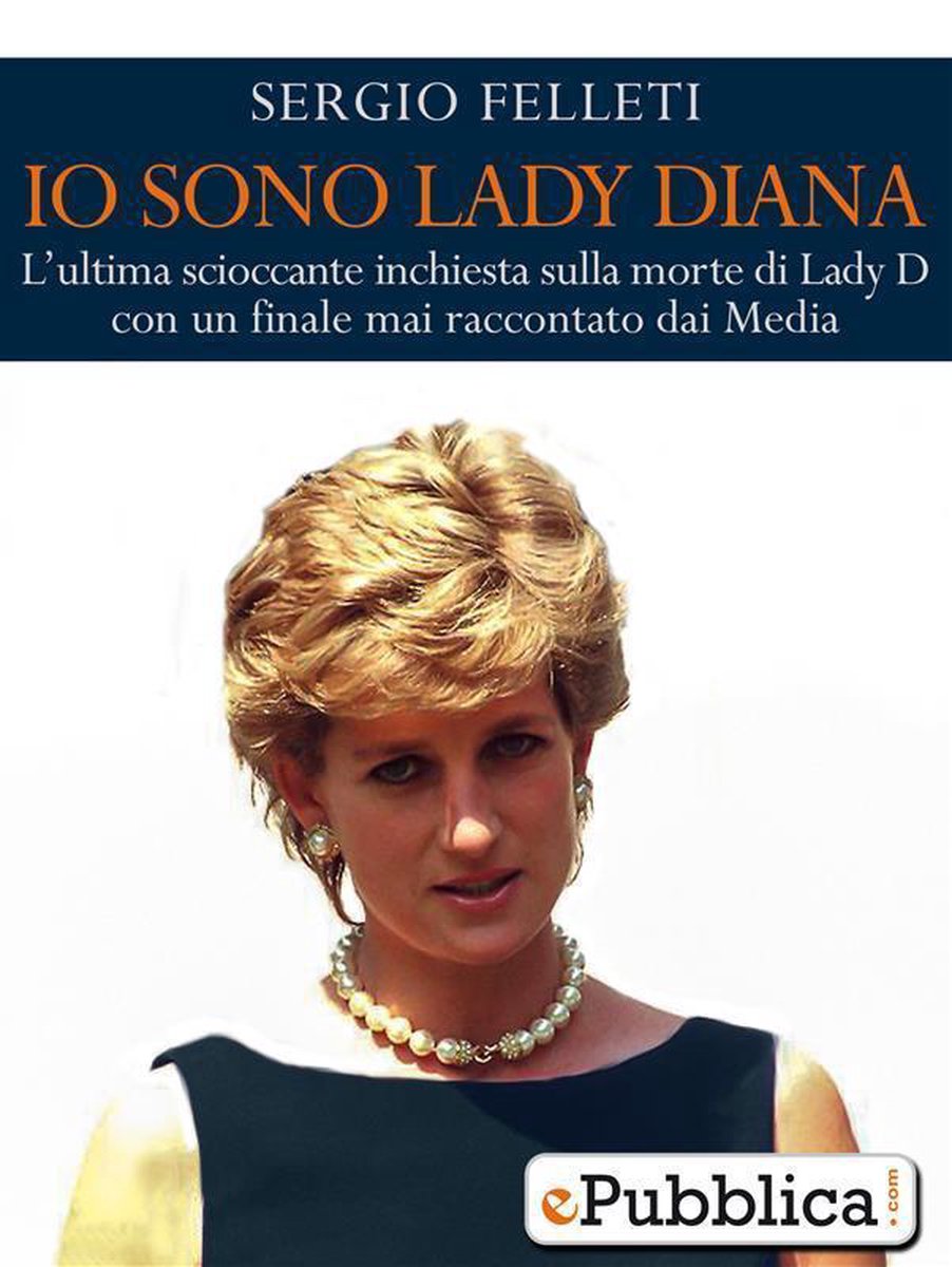 La Vera Storia Di Lady Diana Libro