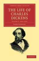 The Life Of Charles Dickens 1852-1870