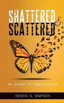 Shattered & Scattered