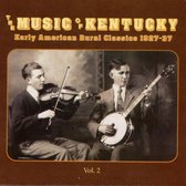 Music Of Kentucky Vol.2 - Early American Rural Cla