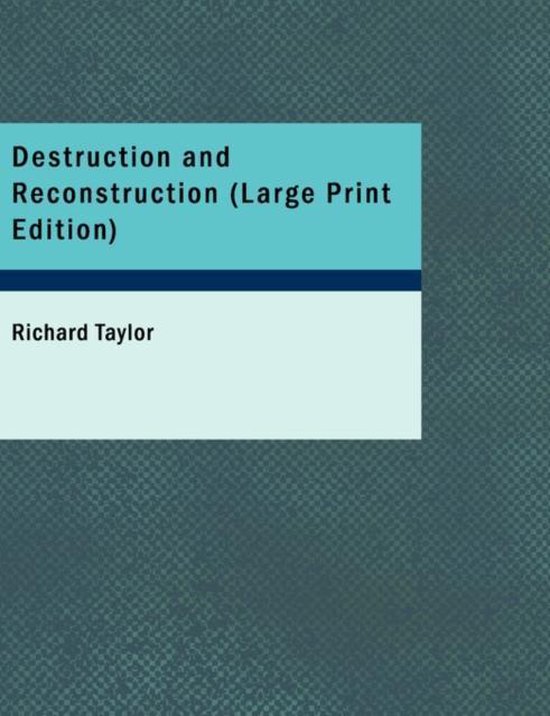 Destruction and Reconstruction by Richard L. Taylor Destruction and Reconstruction by Richard L. Taylor