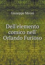 Dell'elemento comico nell' Orlando Furioso