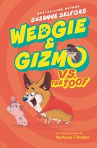 Wedgie & Gizmo 2 - Wedgie & Gizmo vs. the Toof