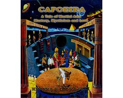 Capoeira: A Tale of Martial Arts Mastery, Mysticism and Love