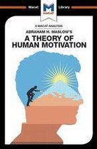 The Macat Library - An Analysis of Abraham H. Maslow's A Theory of Human Motivation