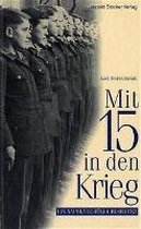 Mit 15 in den Krieg