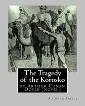 The Tragedy of the Korosko, by A.Conan Doyle (novel)