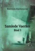 Samlede Vaerker Bind 5