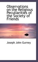 Observations on the Religious Peculiarities of the Society of Friends