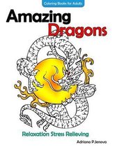 Amazing Dragons Coloring Books For Adults Relaxation Stress Relieving Dragon