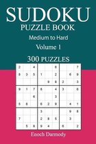 300 Medium to Hard Sudoku Puzzle Book