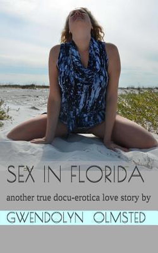 Sex In Florida Gwendolyn Olmsted 9781502386106 Boeken 3022