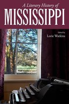 Heritage of Mississippi Series - A Literary History of Mississippi