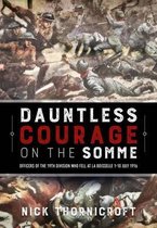 Dauntless Courage on the Somme